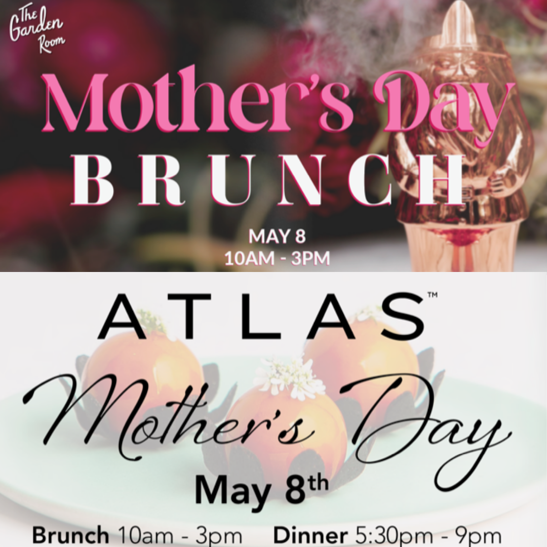 Make Mother’s Day Memorable at Atlas and The Garden Room, Fulton, Georgia, United States