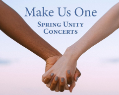 Make Us One Spring Unity Concert