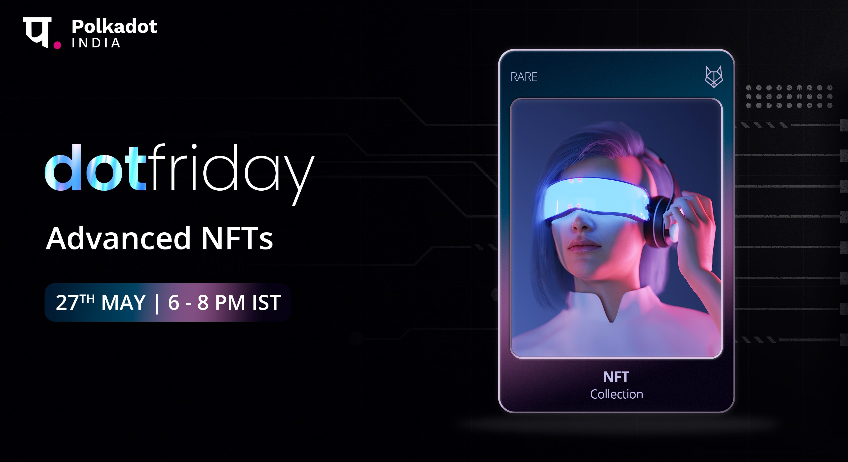 DotFriday by Polkadot India - Advanced NFTs, Online Event
