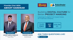 Building Digital culture for Better Project Margins – Learnings & Insights from Quest Global, an IT Services company.