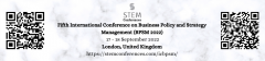 Fifth International Conference on Business Policy and Strategy Management (BPSM 2022)