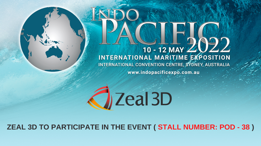 Zeal 3D To Participate In INDO PACIFIC 2022 International Maritime Exposition, Sydney, New South Wales, Australia