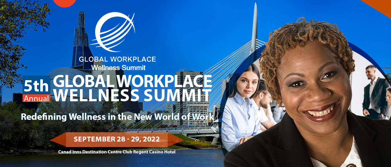 5th Annual Global Workplace Wellness Summit - 2022, Winnipeg, Manitoba, Canada