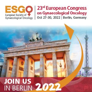 ESGO 2022 Berlin: 23rd European Gynaecological Oncology Congress, Berlin, Germany
