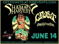 Shaman's Harvest, Crobot, Any Given Sin! Live at 1175! Racine County!