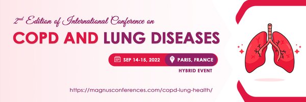 International Conference on COPD and Lung Diseases” (COPD 2022), Hotel Campanile Roissy Allee Des Vergers 95700 Roi, Paris, France