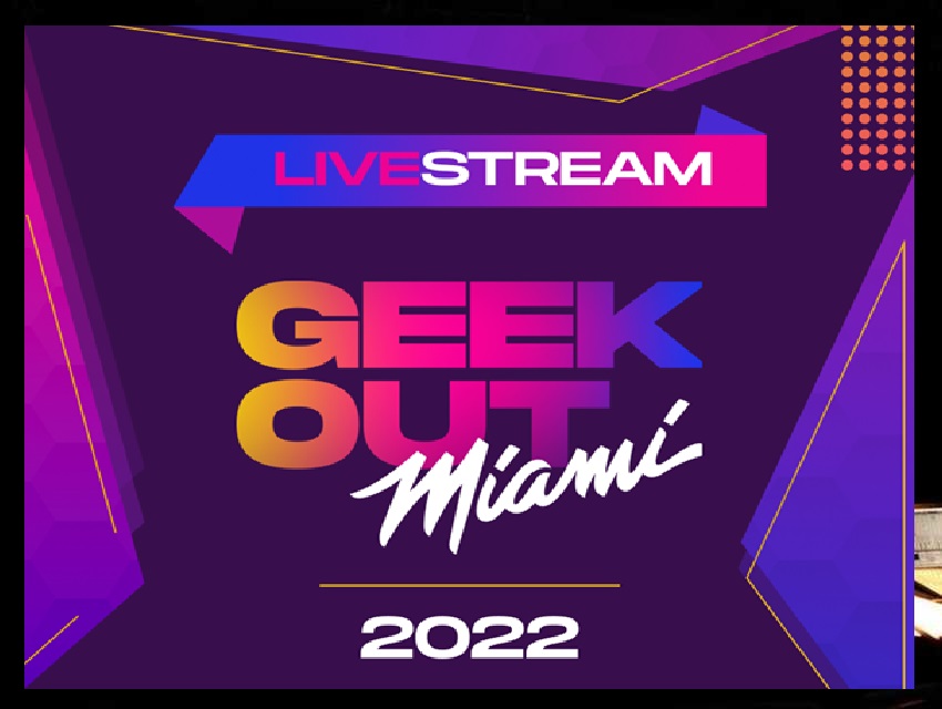 GeekOut Miami 2022 [Livestream], Online Event