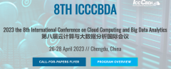 2023 the 8th International Conference on Cloud Computing and Big Data Analytics (ICCCBDA 2023)