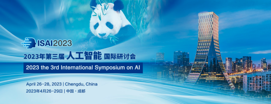 2023 the 3rd International Symposium on AI (ISAI 2023), Chengdu, China