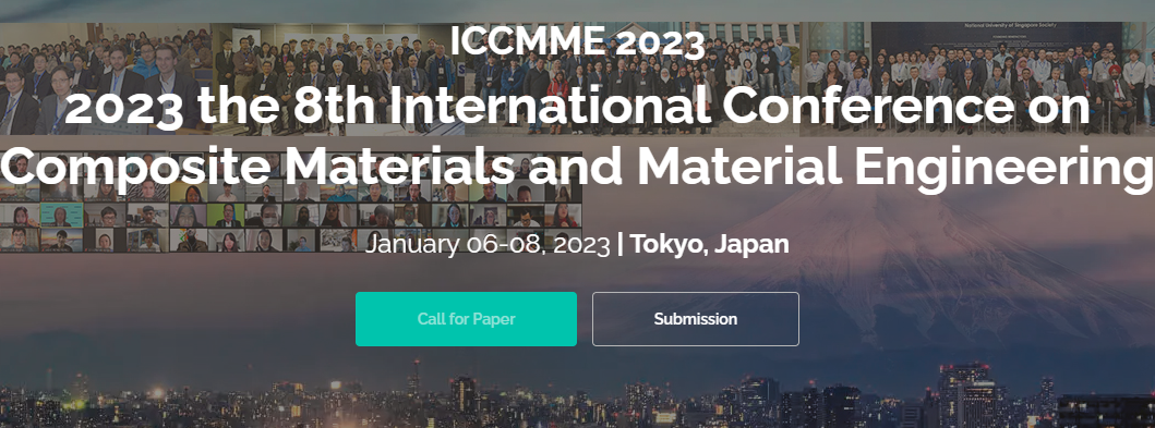 2023 The 8th International Conference on Composite Materials and Material Engineering (ICCMME 2023), Tokyo, Japan