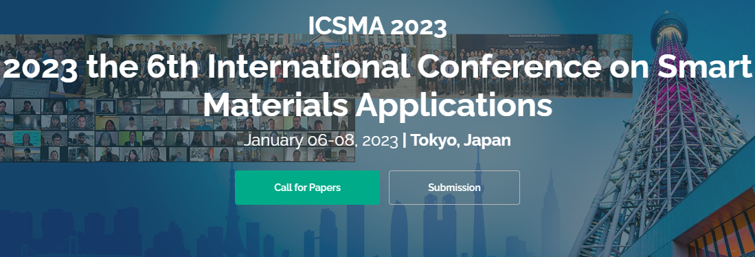 2023 The 6th International Conference on Smart Materials Applications (ICSMA 2023), Tokyo, Japan