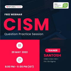 Free webinar CISM Question Practice Session