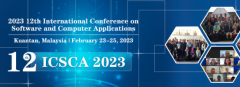 2023 12th International Conference on Software and Computer Applications (ICSCA 2023)