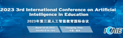 2023 3rd International Conference on Artificial Intelligence in Education (ICAIE 2023)
