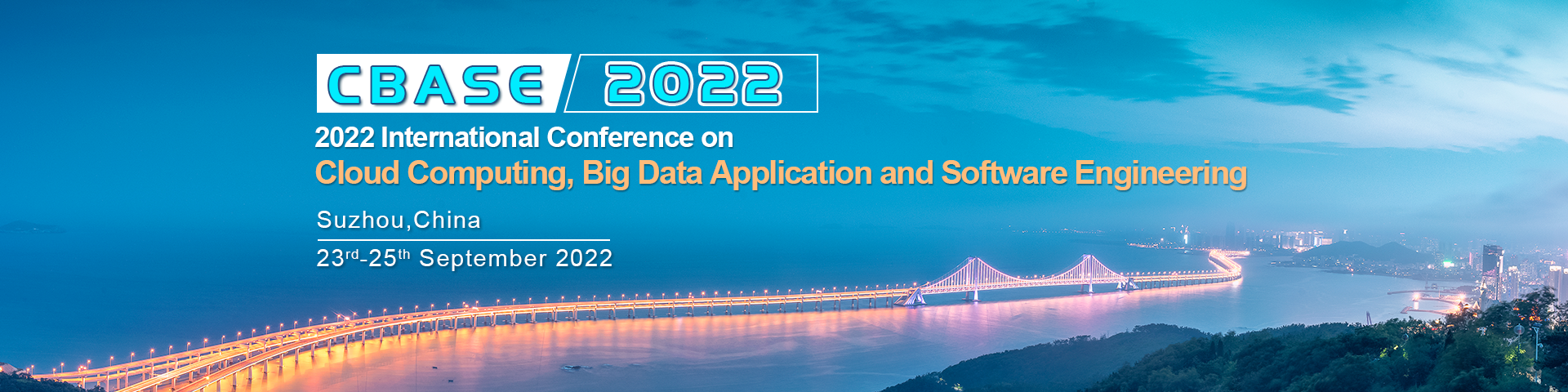 2022 International Conference on Cloud Computing, Big Data Application and Software Engineering (CBASE 2022), Online Event