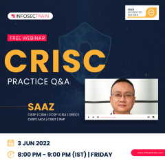 Free webinar on CRISC Practice Q&A with Saaz Rai