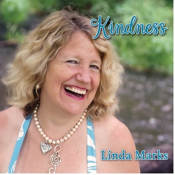 Singer-Songwriter Linda Marks Releases her new "Kindness" Album on 6/1/22, Online Event