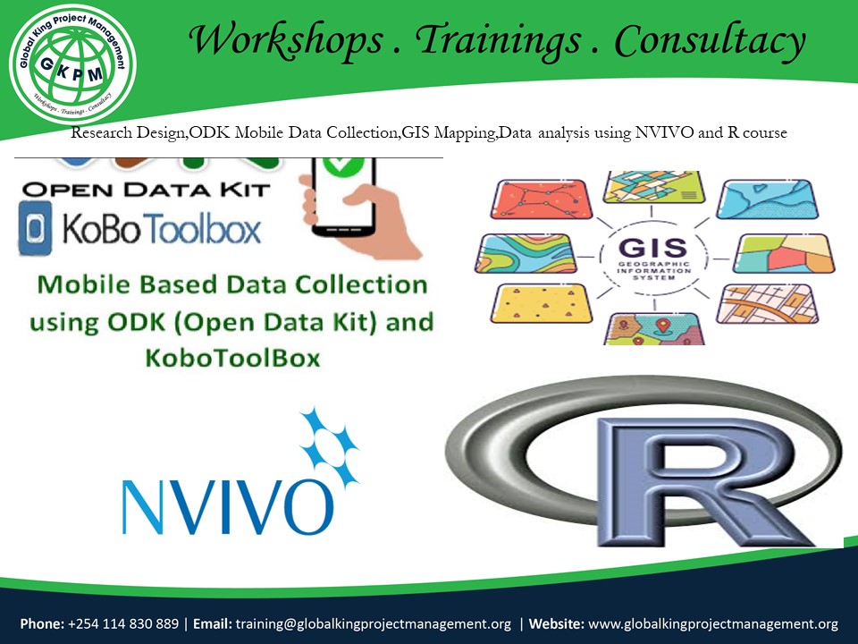 Research Design,ODK Mobile Data Collection,GIS Mapping,Data analysis using NVIVO and R course, Nairobi, Nairobi County,Nairobi,Kenya