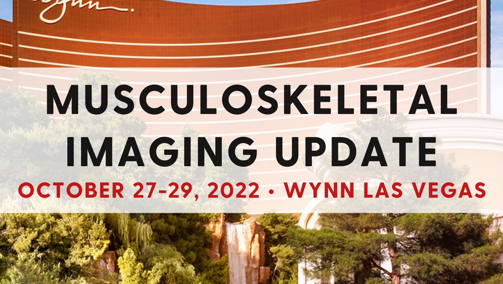 Musculoskeletal Imaging - October 27-29, 2022, Las Vegas, Nevada, United States