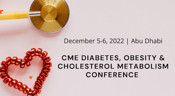 CME Diabetes, Obesity, and Cholesterol Metabolism Conference, Abu Dhabi, United Arab Emirates