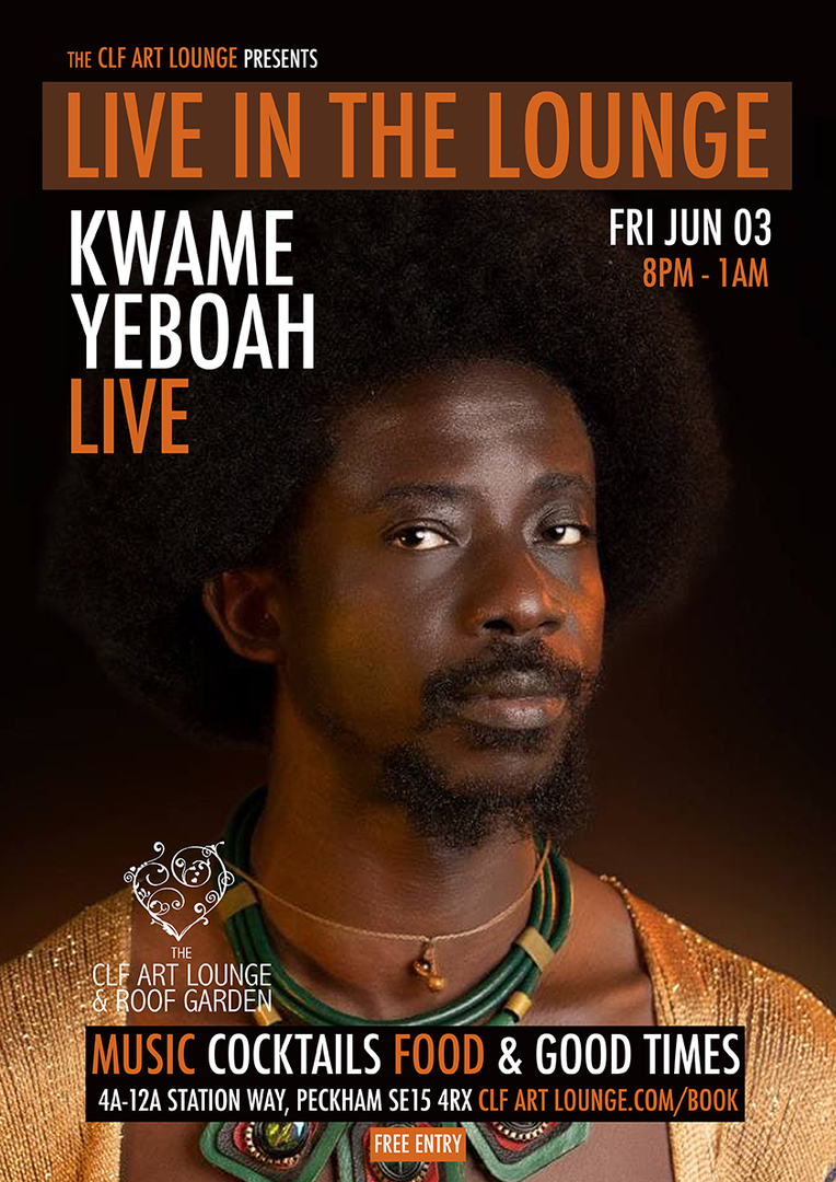 Kwame Yeboah Live In The Lounge, Free Entry, London, England, United Kingdom
