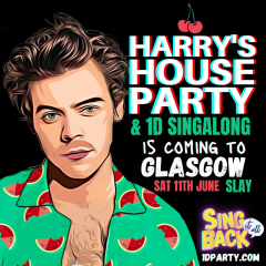 Harry Styles After-Show Party Glasgow - Harry's House Party and 1D Singalong
