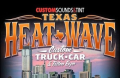 Custom Sounds And Tint Texas Heat Wave Custom Truck, Car Show And Tattoo Expo
