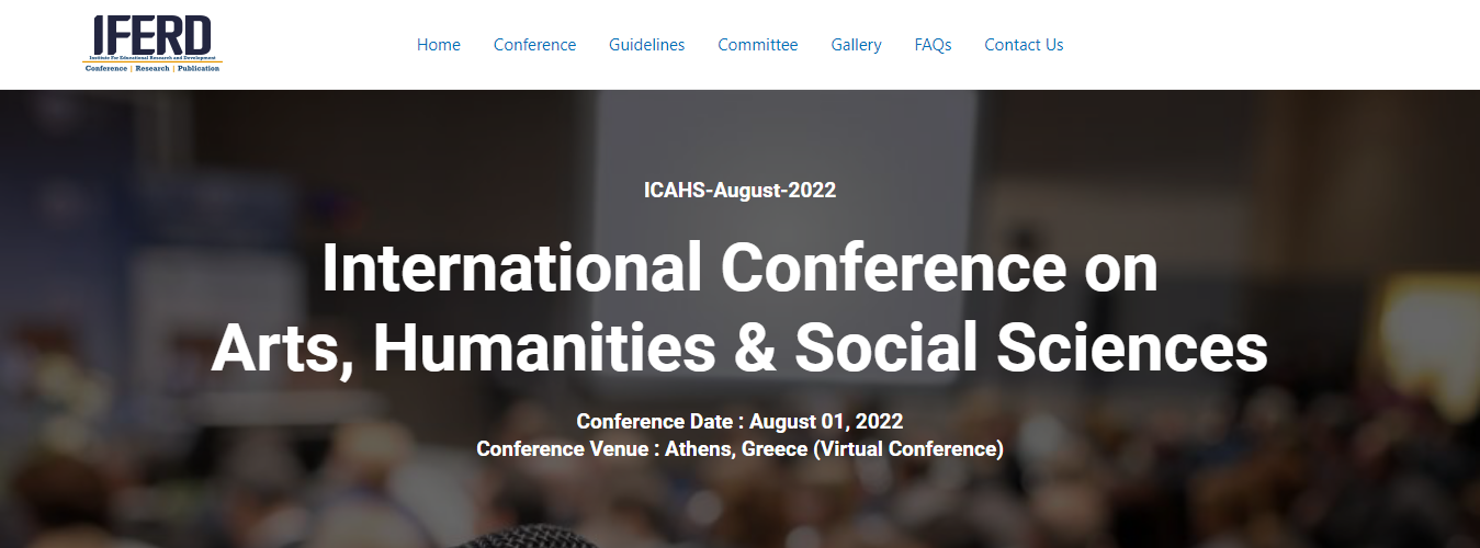2022 - International Conference on Arts, Humanities and Social Sciences, 1 August, Athens, Online Event