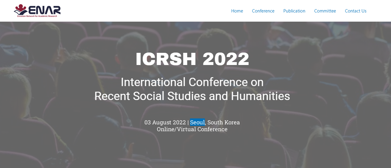SCOPUS International Conference on Recent Social Studies and Humanities (ICRSH), Online Event