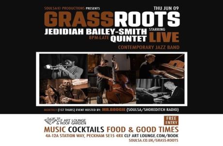 Grass Roots with Jedidiah Bailey-Smith Quintet (Live), Free Entry, London, England, United Kingdom