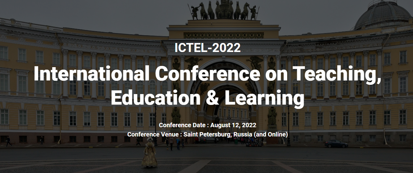 International Academic Conference on Teaching, Education & Learning in Saint Petersburg 2022, Online Event
