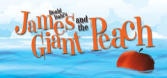 Fauquier Community Theatre presents the musical James and the Giant Peach June 10 - 19