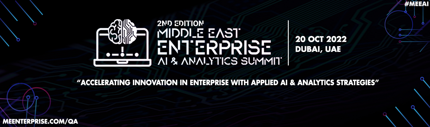 Middle East Enterprise AI & Analytics Summit 2022, Dubai, United Arab Emirates