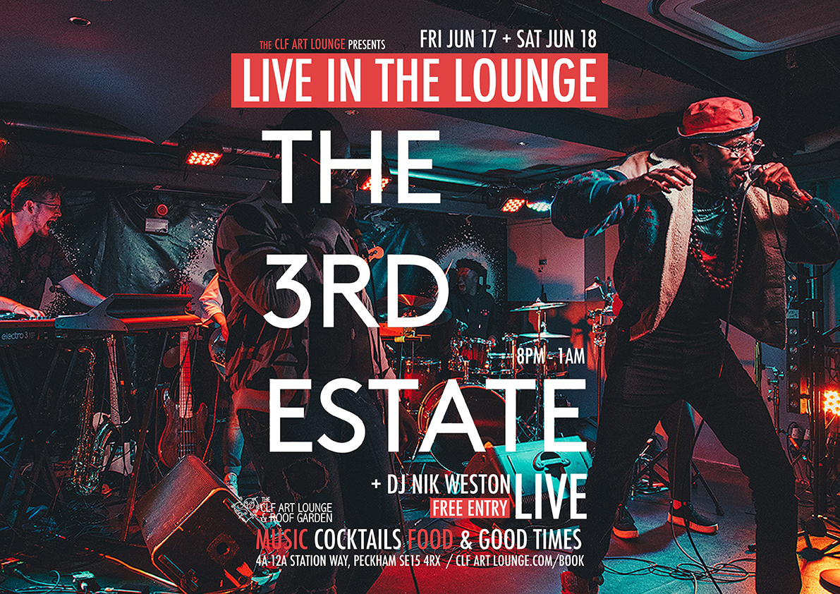 3rd Estate Live In The Lounge + DJ Nik Weston, Free Entry, London, England, United Kingdom