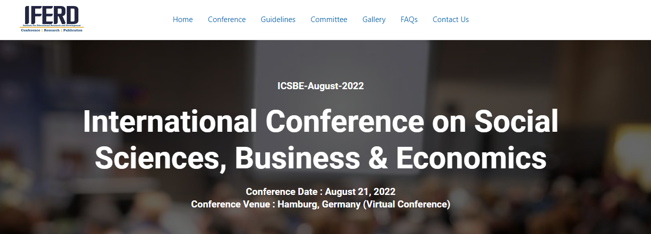 2022 The International Conference on Social Sciences, Business & Economics (ICSBE 2022), Online Event