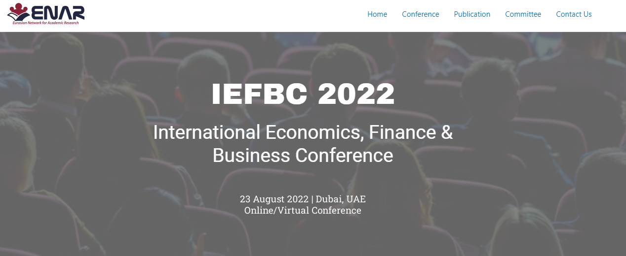International Economics, Finance & Business Conference Dubai (IEFBC 2022), Online Event