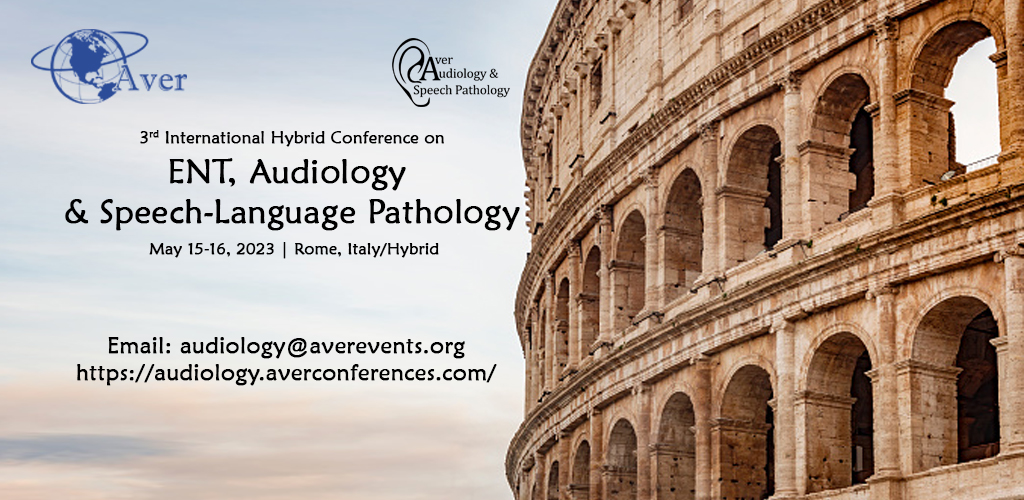 3rd International Hybrid Conference ENT, Audiology and Speech Pathology, Rome, Lazio, Italy