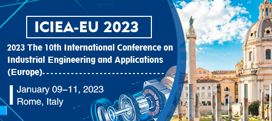 2023 The 10th International Conference on Industrial Engineering and Applications (ICIEA 2023-Europe), Rome, Italy
