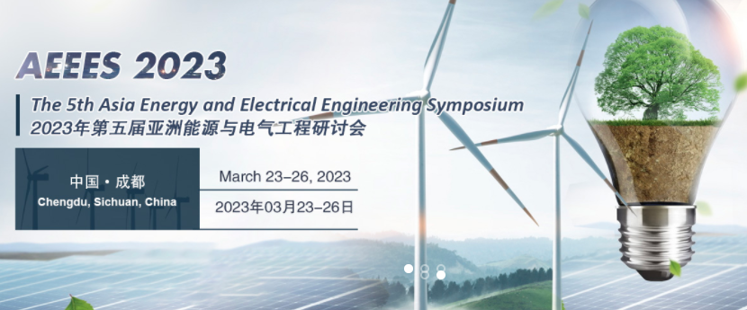2023 The 5th Asia Energy and Electrical Engineering Symposium (AEEES 2023), Chengdu, China