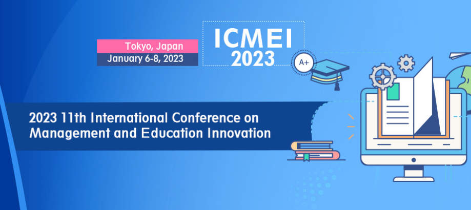 2023 11th International Conference on Management and Education Innovation (ICMEI 2023), Tokyo, Japan
