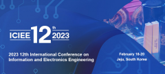 2023 12th International Conference on Information and Electronics Engineering (ICIEE 2023)
