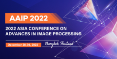 2022 Asia Conference on Advances in Image Processing (AAIP 2022)