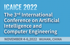 The 3rd International Conference on Artificial Intelligence and Computer Engineering（ICAICE 2022）