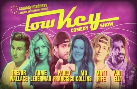 LowKey Comedy: Trevor Wallace, Pablo Francisco, Annie Lederman, Mo Collins, Matt Rife, Paul Elia, Rancho Mirage, California, United States