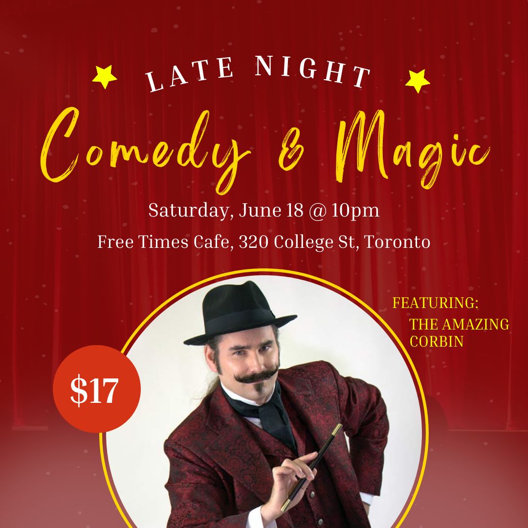 Late Night Comedy and Magic - Featuring Peter Mennie and The Amazing Corbin, Toronto, Ontario, Canada