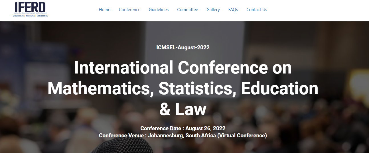 CFP: Mathematics, Statistics, Education & Law - International Conference (ICMSEL 2022), Online Event