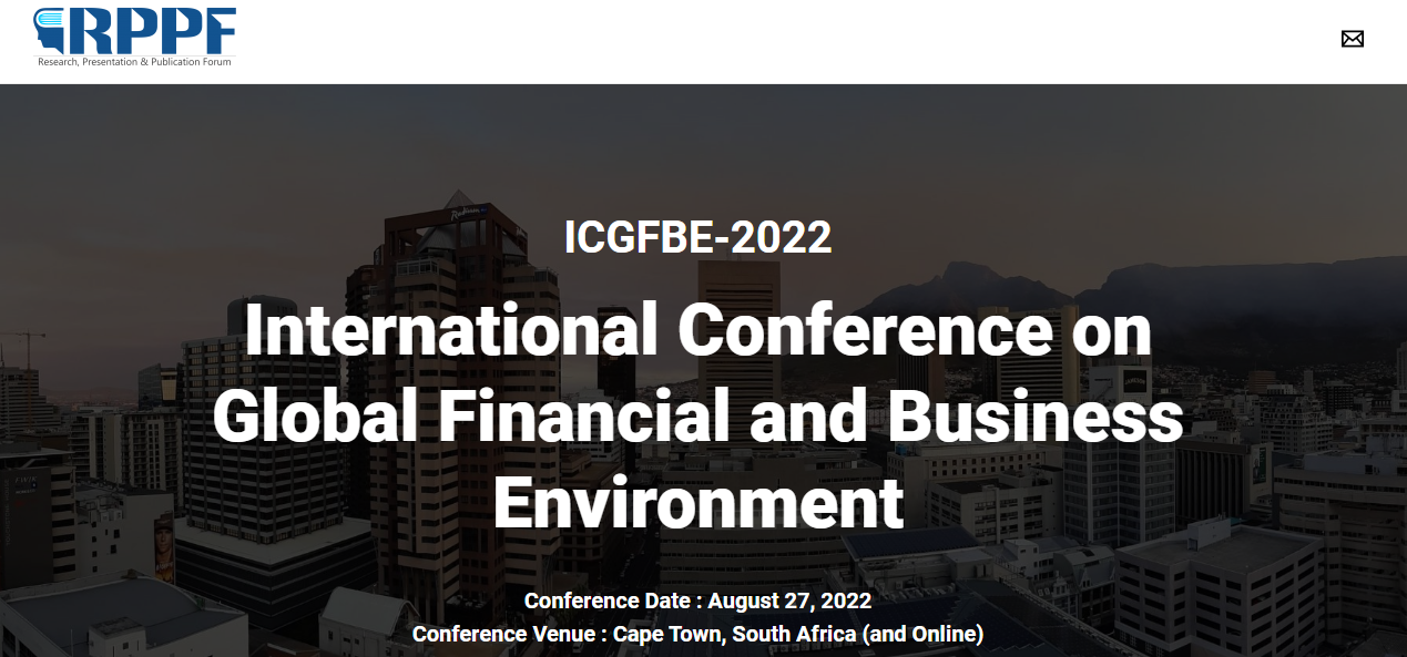 2022–International Conference on Global Financial and Business Environment, 27 August, Cape Town, Online Event