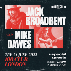Jack Broadbent and Mike Dawes at 100 Club - London