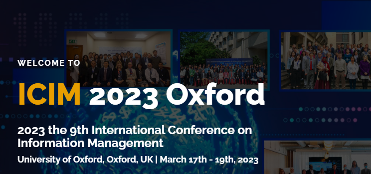 2023 the 9th International Conference on Information Management (ICIM 2023), Oxford, United Kingdom