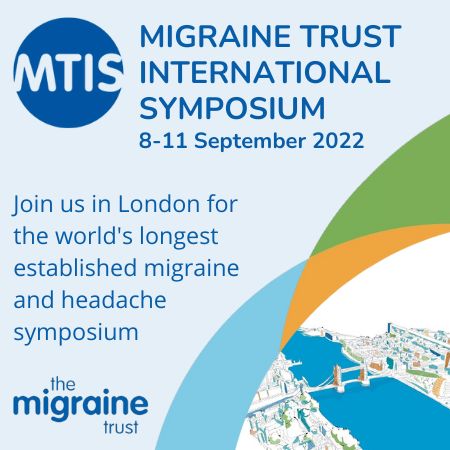 18th Migraine Trust International Symposium | MTIS 2022 | 8-11 September 2022 | London, UK, London, United Kingdom